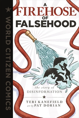 Book cover for A Firehose of Falsehood: The Story of Disinformation