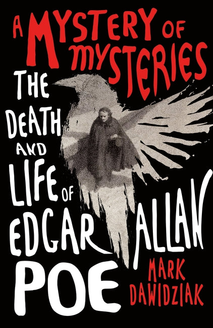 Book cover for A Mystery of Mysteries: The Death and Life of Edgar Allan Poe