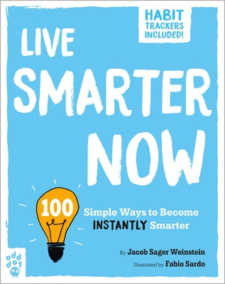 Book cover for Live Smarter Now: 100 Simple Ways to Become Instantly Smarter