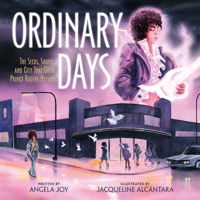 Book cover for Ordinary Days: The Seeds, Sound, and City That Grew Prince Rogers Nelson