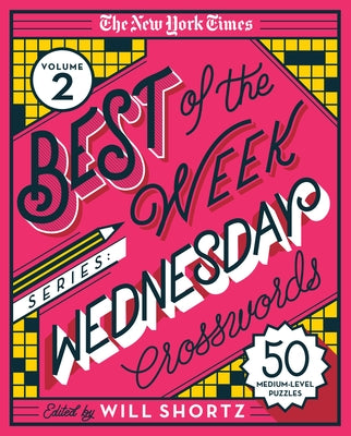 Book cover for The New York Times Best of the Week Series 2: Wednesday Crosswords: 50 Medium-Level Puzzles