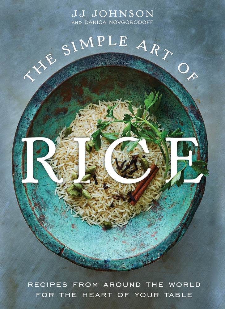 Book cover for The Simple Art of Rice: Recipes from Around the World for the Heart of Your Table