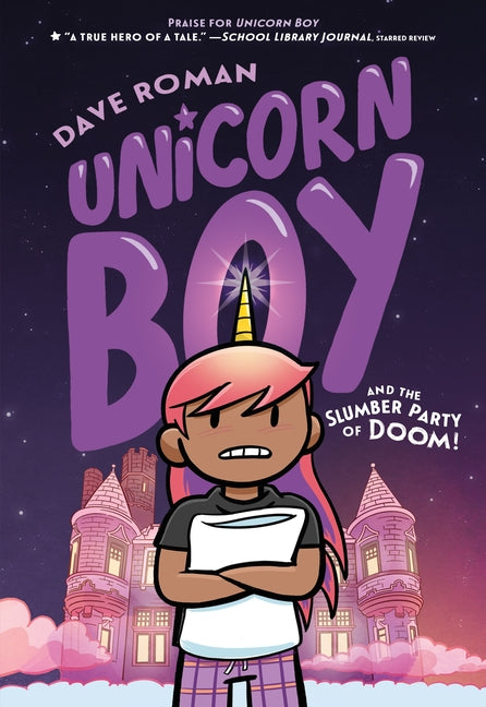 Book cover for Unicorn Boy and the Slumber Party of Doom!: A Graphic Novel