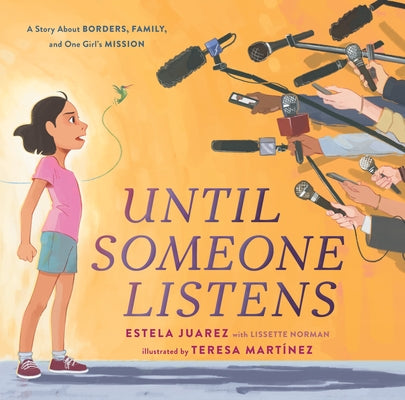 Book cover for Until Someone Listens: A Story about Borders, Family, and One Girl's Mission