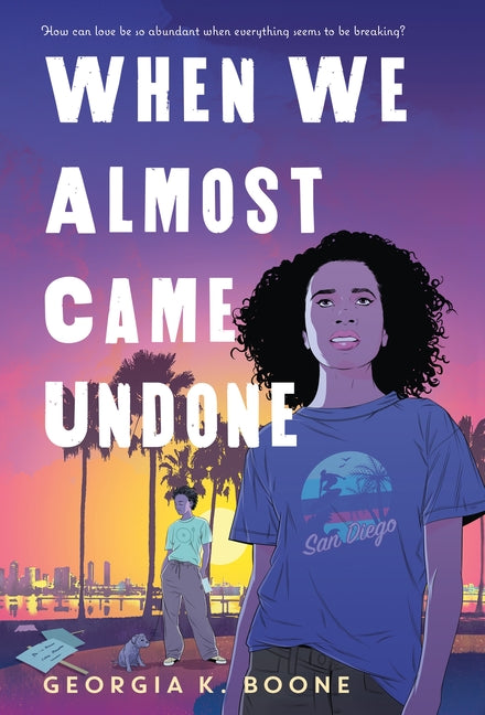 Book cover for When We Almost Came Undone