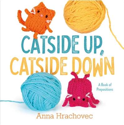 Book cover for Catside Up, Catside Down: A Book of Prepositions