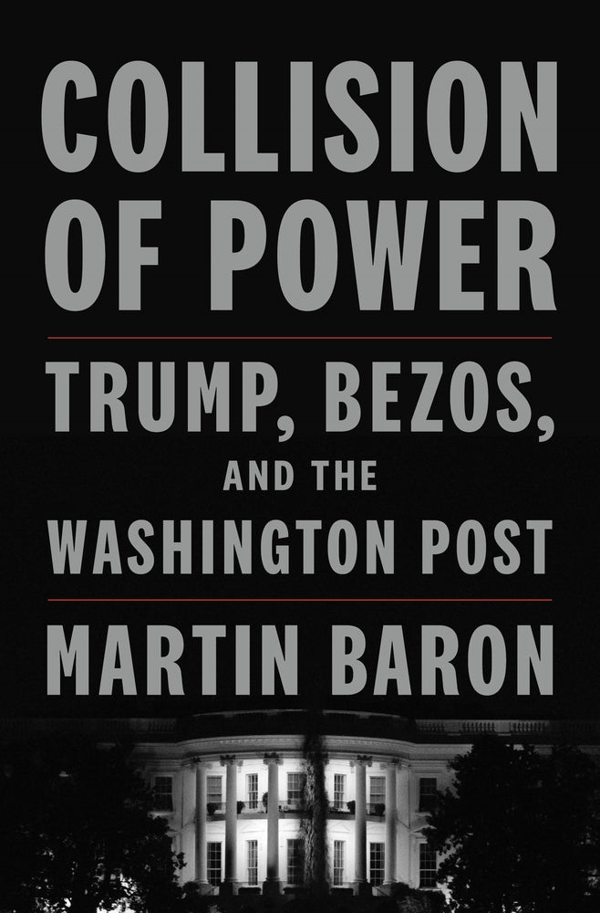 Book cover for Collision of Power: Trump, Bezos, and the Washington Post