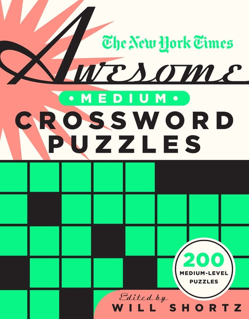 Book cover for The New York Times Awesome Medium Crossword Puzzles: 200 Medium-Level Puzzles