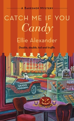 Book cover for Catch Me If You Candy: A Bakeshop Mystery