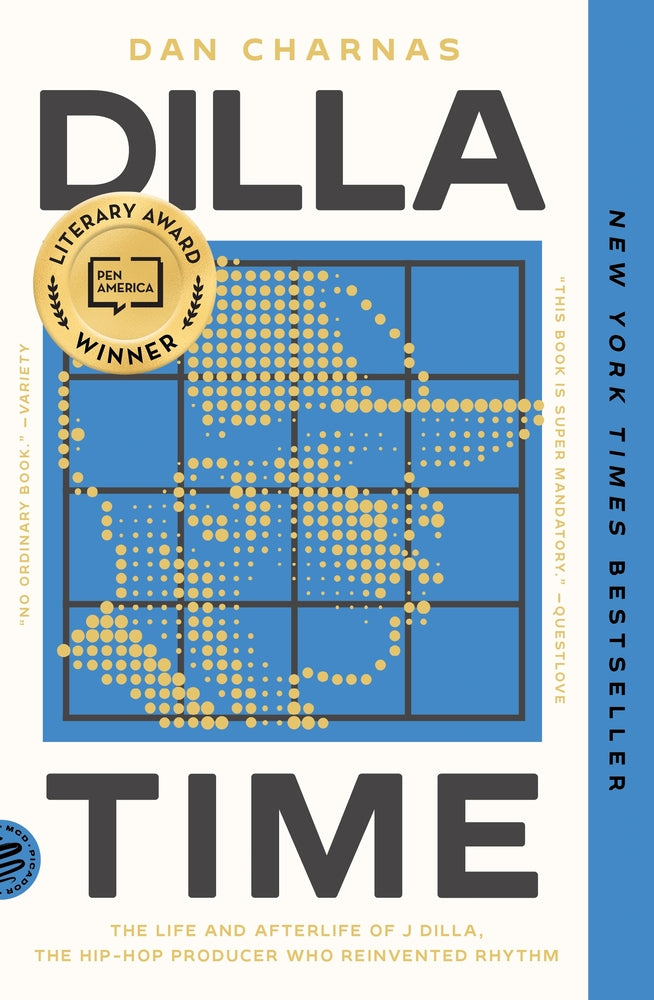 Book cover for Dilla Time: The Life and Afterlife of J Dilla, the Hip-Hop Producer Who Reinvented Rhythm