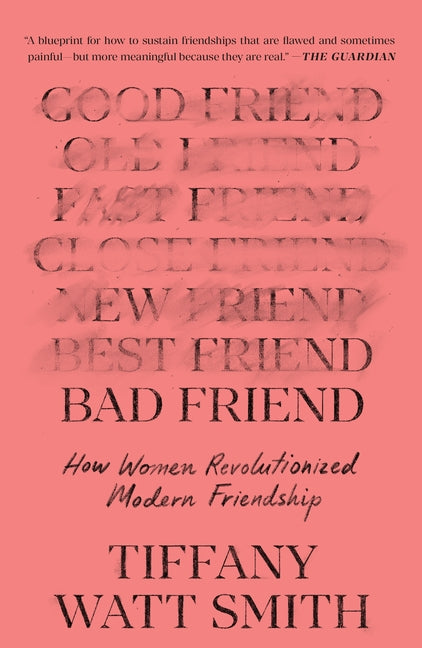 Book cover for Bad Friend: How Women Revolutionized Modern Friendship
