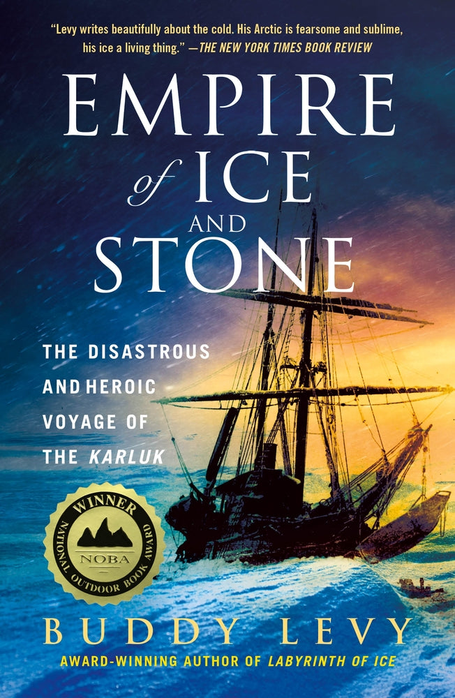 Book cover for Empire of Ice and Stone: The Disastrous and Heroic Voyage of the Karluk