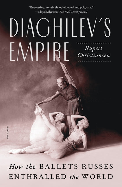 Book cover for Diaghilev's Empire: How the Ballets Russes Enthralled the World