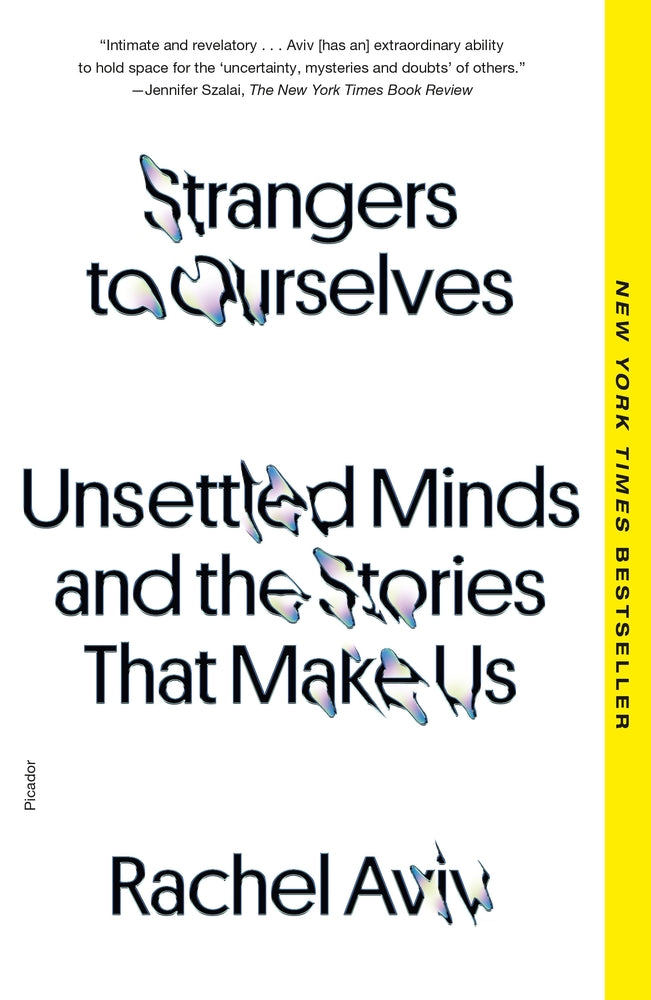Book cover for Strangers to Ourselves: Unsettled Minds and the Stories That Make Us