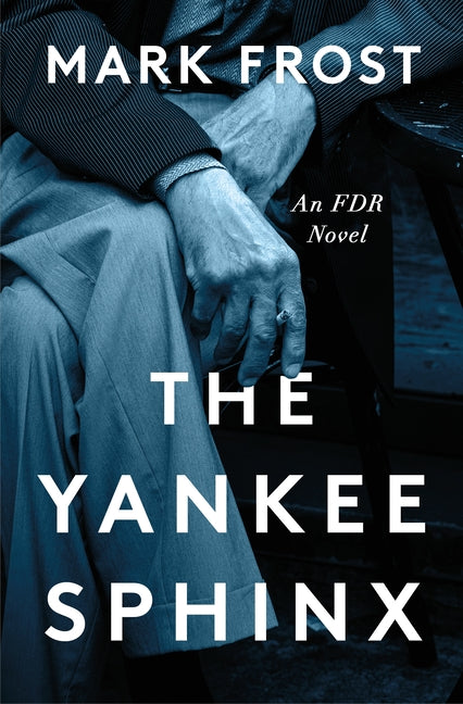 Book cover for Yankee Sphinx: An FDR Novel