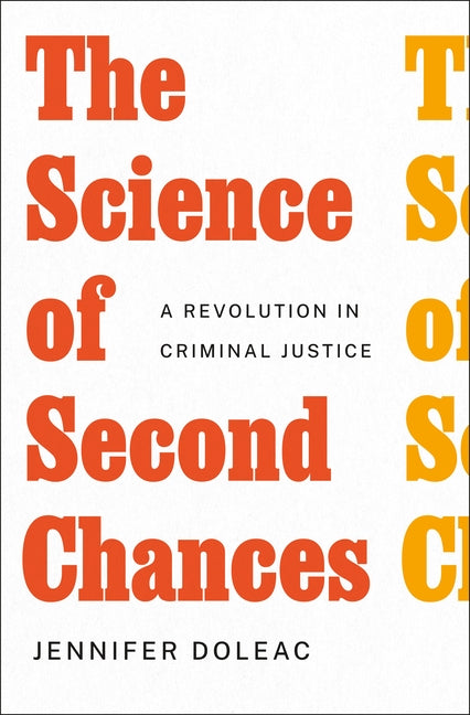 Book cover for Science of Second Chances: A Revolution in Criminal Justice