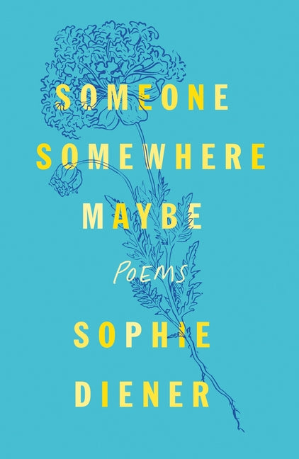 Book cover for Someone Somewhere Maybe: Poems