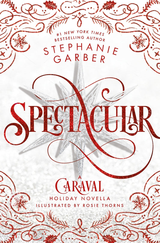 Book cover for Spectacular: A Caraval Holiday Novella
