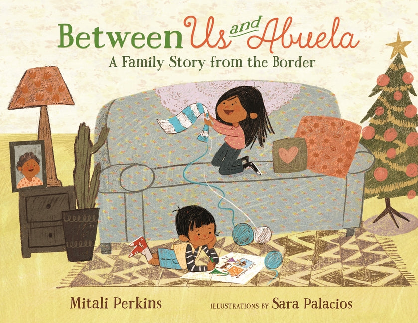 Book cover for Between Us and Abuela: A Family Story from the Border