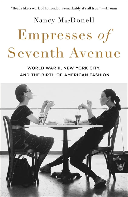 Book cover for Empresses of Seventh Avenue: World War II, New York City, and the Birth of American Fashion