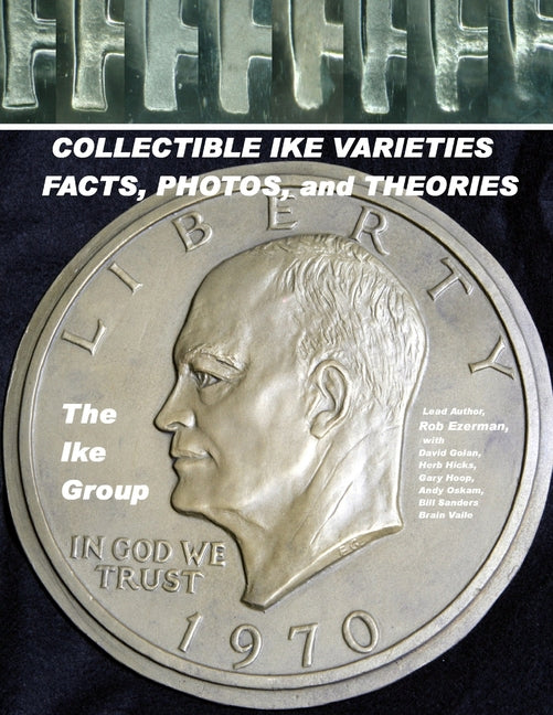 Book cover for COLLECTIBLE IKE VARIETIES - FACTS, PHOTOS and THEORIES