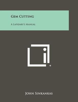Book cover for Gem Cutting: A Lapidary's Manual