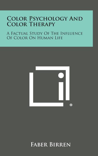 Book cover for Color Psychology and Color Therapy: A Factual Study of the Influence of Color on Human Life