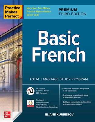 Book cover for Practice Makes Perfect: Basic French, Premium Third Edition