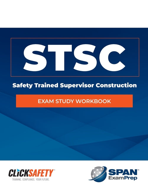 Book cover for Safety Trained Supervisor Construction (Stsc) Exam Study Workbook: Revised