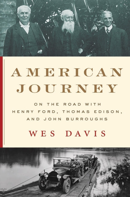 Book cover for American Journey: On the Road with Henry Ford, Thomas Edison, and John Burroughs