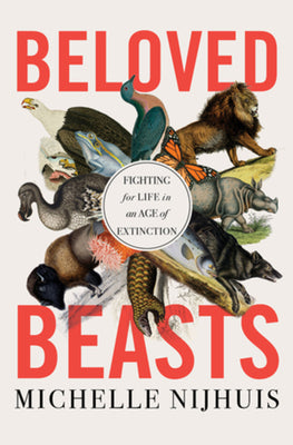 Book cover for Beloved Beasts: Fighting for Life in an Age of Extinction