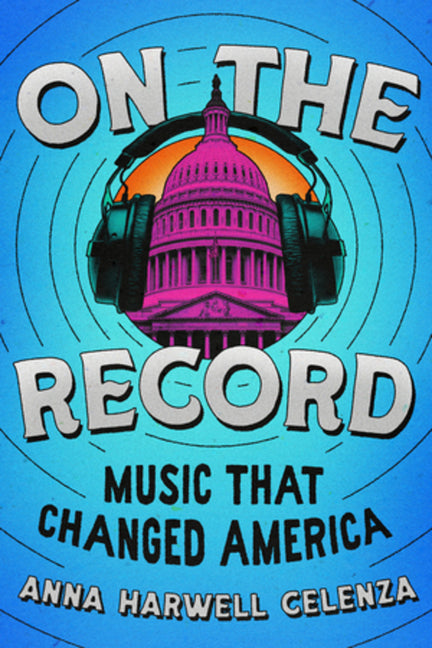 Book cover for On the Record: Music That Changed America