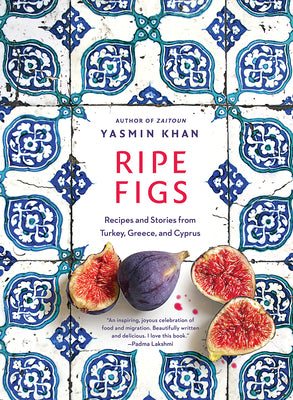 Book cover for Ripe Figs: Recipes and Stories from Turkey, Greece, and Cyprus