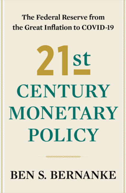 Book cover for 21st Century Monetary Policy: The Federal Reserve from the Great Inflation to Covid-19