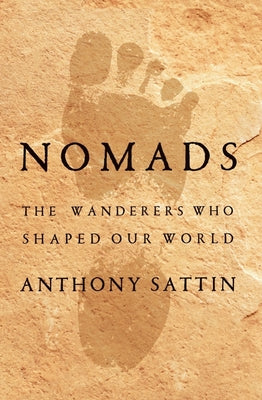 Book cover for Nomads: The Wanderers Who Shaped Our World
