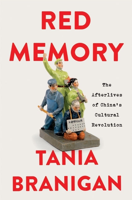 Book cover for Red Memory: The Afterlives of China's Cultural Revolution