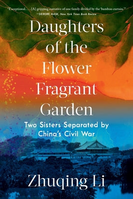 Book cover for Daughters of the Flower Fragrant Garden: Two Sisters Separated by China's Civil War