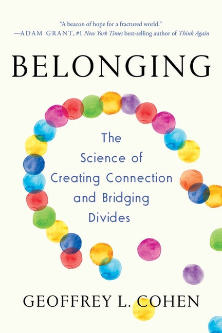 Book cover for Belonging: The Science of Creating Connection and Bridging Divides