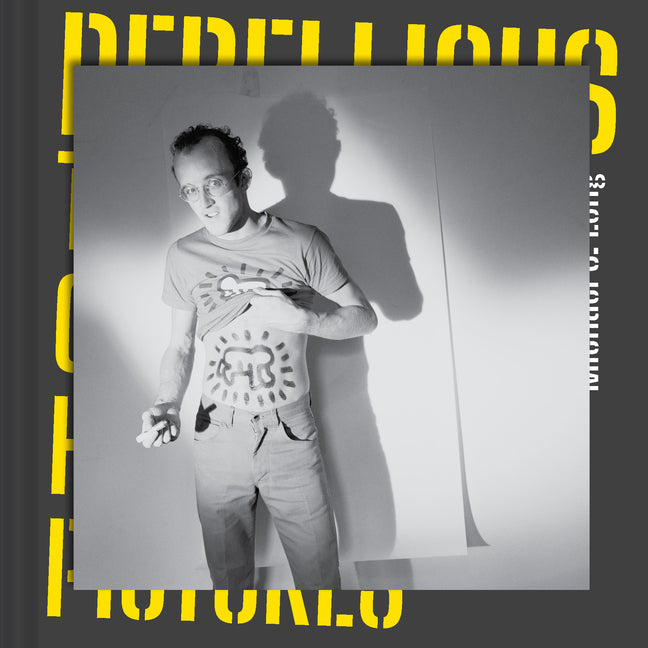 Book cover for Rebellious: The Story of Keith Haring in 12 Pictures