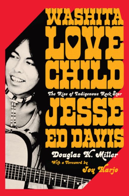 Book cover for Washita Love Child: The Rise of Indigenous Rock Star Jesse Ed Davis