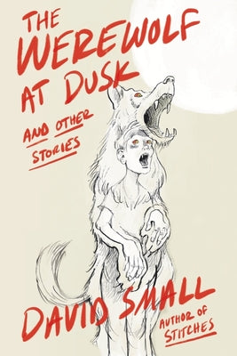 Book cover for The Werewolf at Dusk: And Other Stories