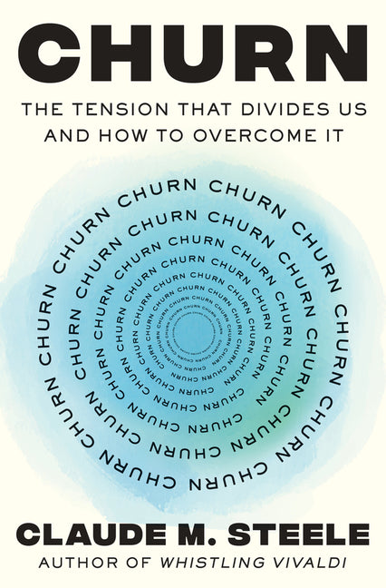Book cover for Churn: The Tension That Divides Us and How to Overcome It