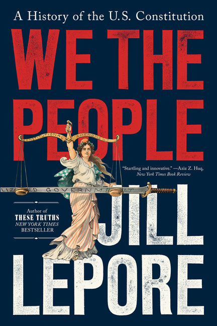 Book cover for We the People: A History of the U.S. Constitution