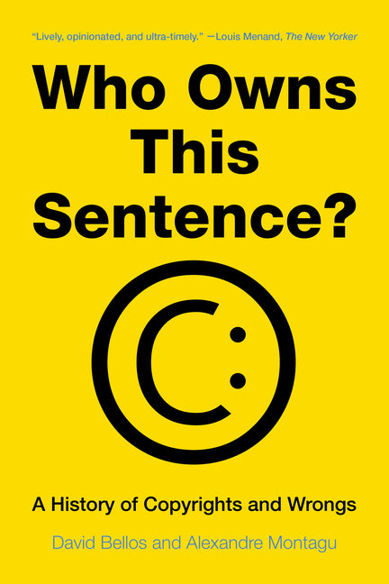 Book cover for Who Owns This Sentence?: A History of Copyrights and Wrongs