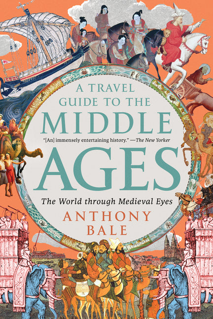 Book cover for Travel Guide to the Middle Ages: The World Through Medieval Eyes