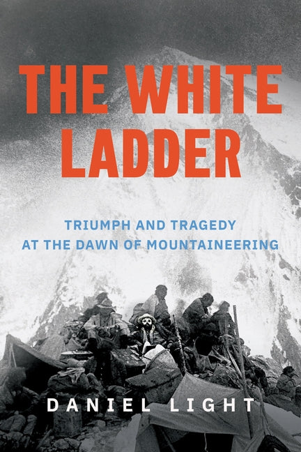 Book cover for White Ladder: Triumph and Tragedy at the Dawn of Mountaineering