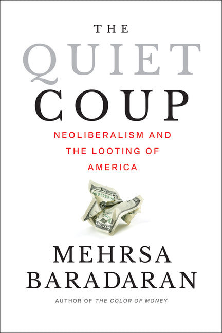 Book cover for Quiet Coup: Neoliberalism and the Looting of America