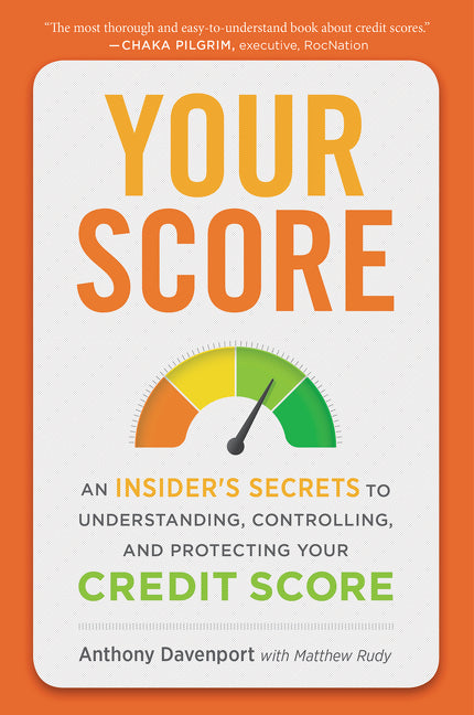 Book cover for Your Score: An Insider's Secrets to Understanding, Controlling, and Protecting Your Credit Score