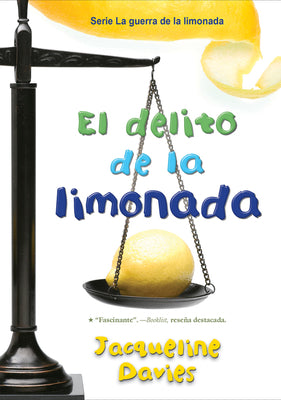 Book cover for El Delito de la Limonada: The Lemonade Crime (Spanish Edition) = The Lemonade Crime