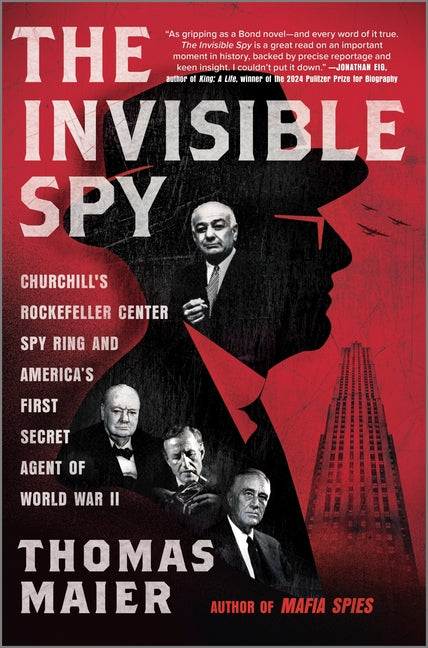 Book cover for Invisible Spy: Churchill's Rockefeller Center Spy Ring and America's First Secret Agent of World War II (Original)